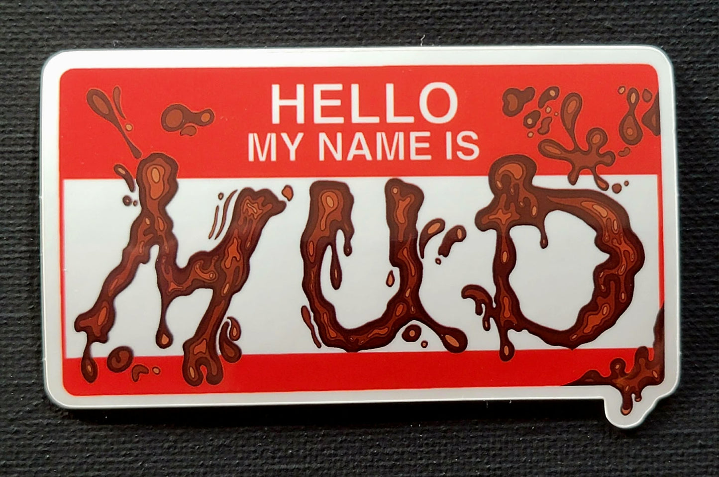 “My Name is Mud” Slap